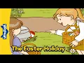 The Easter Holiday Kids Story Stories for Kindergarten