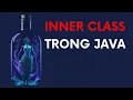 Inner Class From ZERO to HERO in Java Programming Code Thu