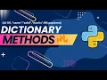 Python Tutorial - 10 MOST-USED Dictionary Methods in Python Hindi 2025