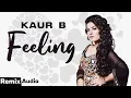 Download Lagu Feeling (Audio Remix) | Kaur B Ft Bunty Bains | Desi Crew | Latest Punjabi Song 2020 | Speed Records