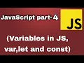 JS part 4 - Variables in JS Difference between var let and const