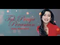 DESY RATNASARI - TAK PUNYA PERASAAN