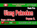 ULANG PAKSEKEN - SOPAN SOFYAN - KARAOKE VERSION ( Vocal Pria )