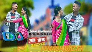 New santali video song 2025🌀Femash bazar new video 3025🌀DjRSB