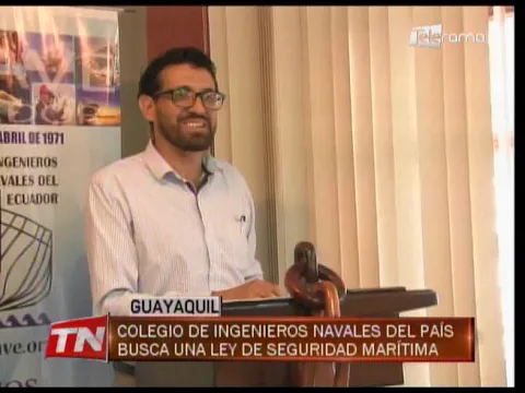Colegio de ingenieros navales del país busca una ley de seguridad marítima