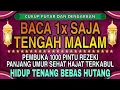 Lagu Sempatkan Baca 1x Tengah Malam | Doa Pembuka Rezeki Dari Segala Penjuru, Doa Pelunas Hutang