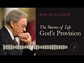 The Storms of Life God s Provision - Radio Classic