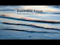 Electronic Focus Mix Vol. 2 - Parra For Cuva | Robby East | Blonde Maze