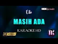 Download Lagu Masih Ada Karaoke - Ello