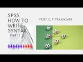 SPSS Syntax I How to write SPSS Syntax By Prof CP PRAKASAM