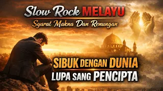 sibuk dengan dunia lupa sang pencipta slow rock melayu penuh makna u0026 keinsafan 2026