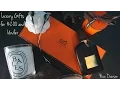 Luxury Gifts for 200 Under Hermes Louis Vuitton Diptyque More