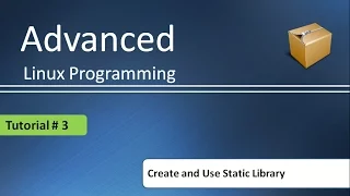How to create Static library and Use it in Linux Advanced Linux Programming Tutorial - 3