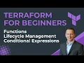 Terraform for Beginners Functions Lifecycle Management Conditional Expressions