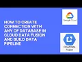 Cloud Data Fusion Extract data from Cloud SQL MySQL and load in Bigquery using cloud data fusion