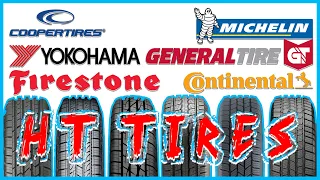 The BEST HT Tire Comparison with Cooper Yokohama Firestone General Tire Michelin Continental