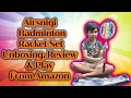Airsnigi 4 Person Badminton Racket Set From Amazon Unboxing Review Play