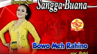 Download SANGGA BUANA-PUTRI-CAMPURSARI SANGGA BUANA-BOWO MEH RAHINO MP3
