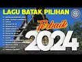 Download Lagu Lagu Batak || Lagu Batak Pilihan 2024 - MARDALAN MARSADA SADA || FULL ALBUM BATAK