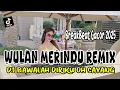 Download Lagu DJ WULAN MERINDU ( REMIX VIRAL TIKTOK )