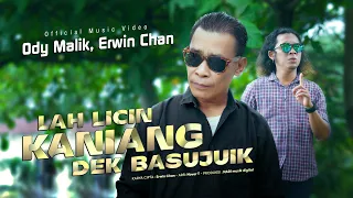 ody malik erwin chan lah licin kaniang dek basujuik official music video 