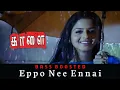 Download Lagu Eppo Nee Ennai | BASS BOOSTED AUDIO | Kaalai | STR, Vedika | Madhusree | G.V. Prakash Kumar
