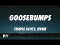 Lagu Travis Scott, HVME - Goosebumps Remix (Lyrics)