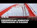Download Lagu Jembatan Terpanjang di Kalimantan Barat Telah Diresmikan | Kabar Merah Putih tvOne