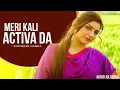Download Lagu Meri kali activa da ek din khadya handle phadke, Mere Pind de gerhe marda, Rupinder handa