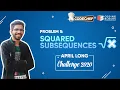 Problem - 5 Squared Subsequences Codechef April Challenge 2020 Competitive Programming