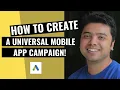 How to create a Universal App Campaign in Google Ads