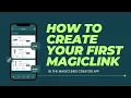 How To Make A MagicLink Using Our Mobile App