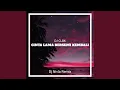 Download Lagu DJ CLBK CINTA LAMA BERSEMI KEMBALI