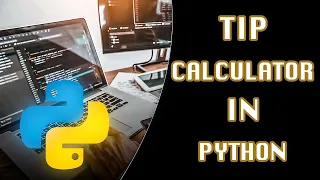 Mini Python Project How to create a Tip Calculator