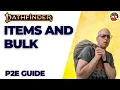 Items and Bulk Not that Weighty of a Subject for Pathfinder 2e