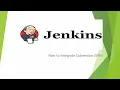 How to integrate Subversion SVN into Jenkins How to install svn plugin in Jenkins SVN in Jenkin