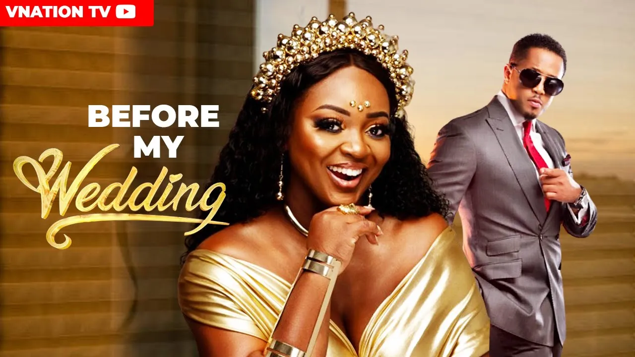 Before My Wedding Mike Ezuruonye , Jackie Appiah — Nollywood (2024)