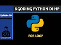 Belajar FOR LOOP di Python Perulangan Dasar untuk Pemula