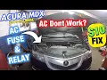 Acura MDX 2010 and up AC Dont Work Please check fuse and Relay before spending 1400 on Compressor