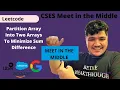 Meet In The Middle Technique Leetcode Partition Array Into Two Arrays to Minimize Sum Difference