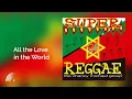 Download Lagu The Chancy Michael Group -  All the Love in the World - Super Reggae - Oficial