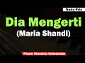 Download Lagu (Pria) Maria Shandi - Dia Mengerti Karaoke Piano dan Strings