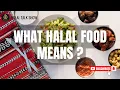 What Halal Food Means A Guide to Halal Haram in Islam Understanding Halal Food