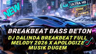 dj dalinda breakbeat full melody 2026 x apologize musik dugem classic bass barat viral tiktok