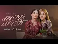 Download Lagu ĐỜI MẸ ĐỜI CON - MẸ \u0026 VÕ LÊ MI | MUSIC VIDEO