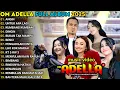 Lagu ANGIN - UNTUK APA LAGI - OM ADELLA FULL ALBUM TERBARU 2025 || TASYA ROSMALA - SHERLY KDI