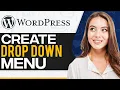 How To Create A Dropdown Menu In WordPress 2026 Step-By-Step For Beginners