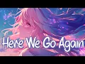 Download Lagu 「Nightcore」 Here We Go Again - Sofia Camara ♡ (Lyrics)