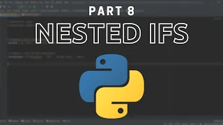 Coding with Python Nested Conditional Statements Tutorial Part 8