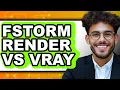 FStorm Render vs V-Ray Which Is Better for Gaming Graphics